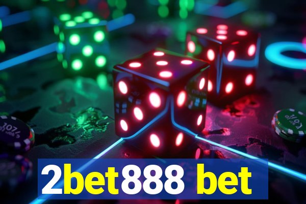 2bet888 bet